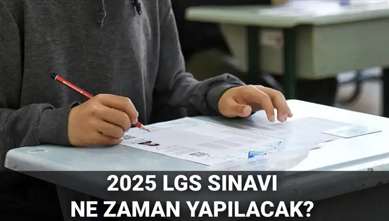 2025 LGS Sınav Tarihleri Açıklandı: Öğrenciler için İşte Tüm Detaylar!