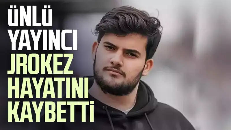 "Türkiye'nin Sevilen Yayıncılarından Jrokez Oğuzhan Dalgakıran Hayatını Kaybetti"