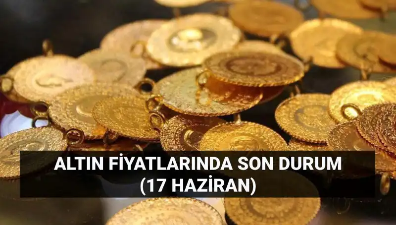 Altın Fiyatlarında Sıcak Gelişmeler: 17 Haziran Güncel Kurları
