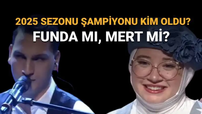 O Ses Türkiye 2025 Finalinde Şampiyon Kim Oldu? Funda mı, Mert mi?