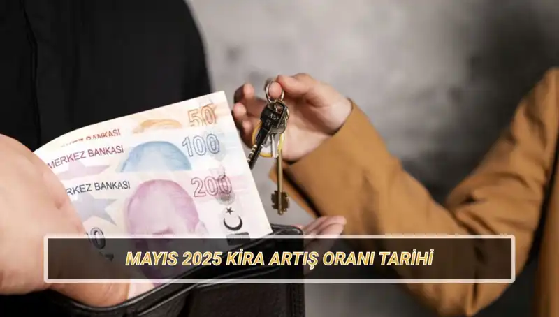 Mayıs 2025 Kira Artış Oranları: Ne Zaman Açıklanacak?