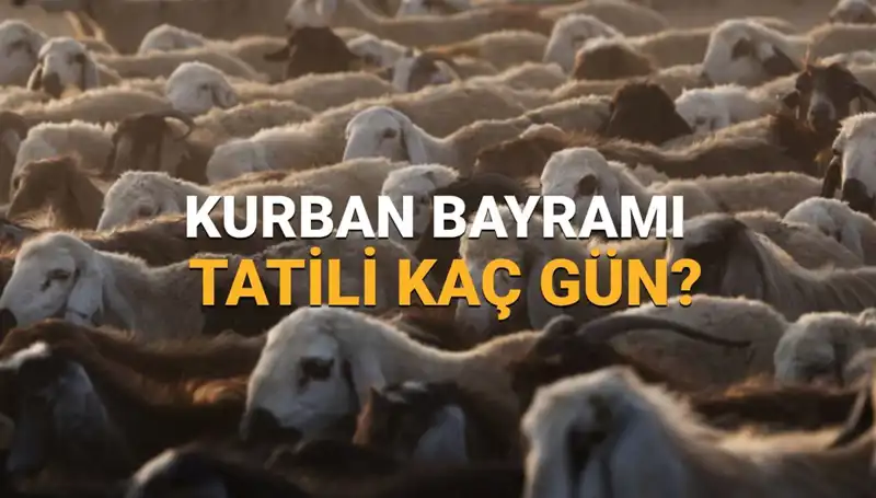 2025 Kurban Bayramı Tatili Ne Zaman? Detaylar Burada!