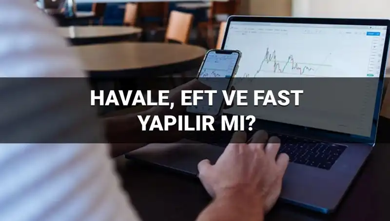 Bayramda Havale, EFT ve FAST İşlemleri: Hesaba Geçme Süreleri