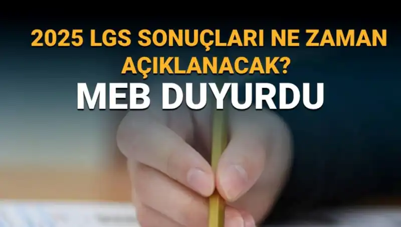 2025 LGS Sonuçları Ne Zaman Açıklanacak? Ayrıntılı Takvim Burada!